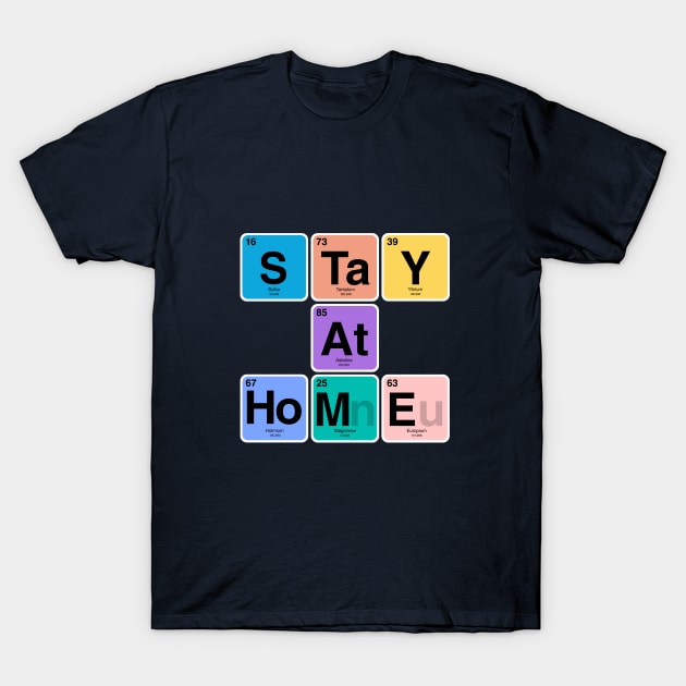 Stay at home T-Shirt by cariespositodesign